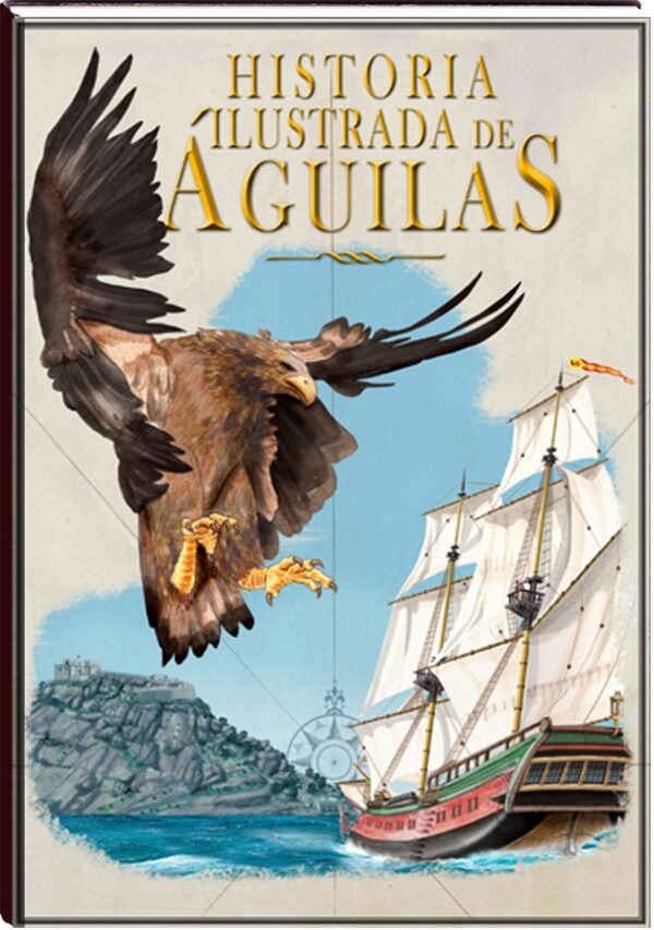 Historia Ilustrada de  Águilas