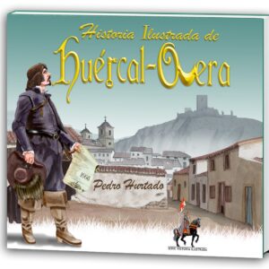 Historia Ilustrada de Huércal-Overa, bastión Nazaríe