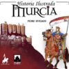 Historia Ilustrada de Murcia